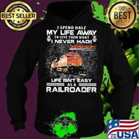 i spend half my life away to give them what i never had life isn't easy as a railroad ns norfolk southern bnsf railway s Hoodie