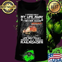 i spend half my life away to give them what i never had life isn't easy as a railroad ns norfolk southern bnsf railway s Tank top