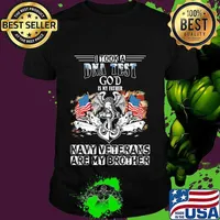 I took a dna test god is my father navy veterans are my brother american flag independence day shirt