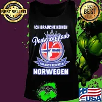 Ich brauche keinen pauschalurlaub ich muss nur nach norwegen logo s Tank top