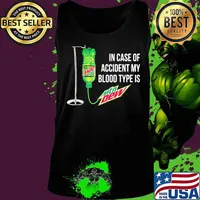 In case of accident my blood type is mtn dew s Tank top