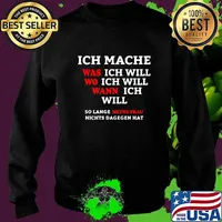 INCH MACHE WAS ICH WILL WO ICH WILL WANN ICH WILL SO LANGE METNE FRAU NICHTS DAGEGEN HAT SHIRT Sweater
