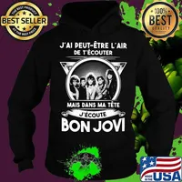 J'ai peut etre l'air de t'écouter mais dans ma tete j'ecoute bon jovi s Hoodie