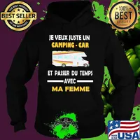 Je veux juste un camping car et passer du temps avec ma femme s Hoodie