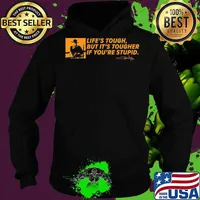 John wayne life's tough but it's tougher if you're stupid signature s Hoodie