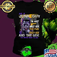 Joker as a june guy i have 3 sides the quiet and sweet side the fun and crazy side and the side you never want to see s Ladies tee