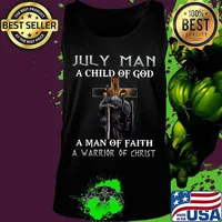 July Man A Child Of God A Man Of Faith A Warrior Of Christ Knight And Lion Shirt Tank top