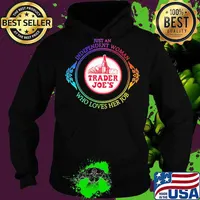 Just an independent woman trader joe's who loves her job s Hoodie