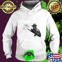 Just so we are clear i am not afraid of you i am afraid of what i will do to you s Hoodie