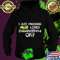 Kawaii Grasshopper Animated Cartoon I Just Freaking Loves T-Shirt Hoodie