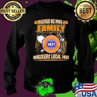 Laborers international union of north america together we make a family wreckers local 1421 s Sweater