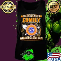 Laborers international union of north america together we make a family wreckers local 1421 s Tank top