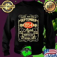 Legends Were Born In September 1954 One Of A Kind Aged Limited Edition Perfectly All Original Parts Shirt Sweater