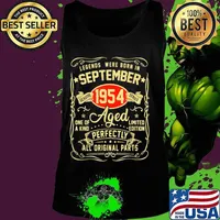 Legends Were Born In September 1954 One Of A Kind Aged Limited Edition Perfectly All Original Parts Shirt Tank top