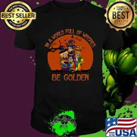 Lgbt in a world full of witches be golden girls shirt