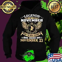 Lion king legends are born in november but the real legends are born on november 23 s Hoodie