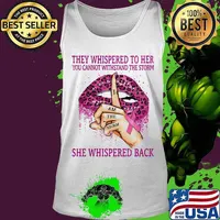 Lips they whispered to her you cannot withstand the storm she whispered bach i am the storm cancer awareness leopard s Tank top