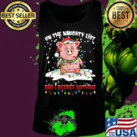 Merry christmas pig santa on the naughty list and i regret nothing lights s Tank top