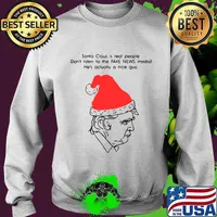 Merry christmas trump santa claus is real people don't listen to the fake news media he's actually a nice guy s Sweater