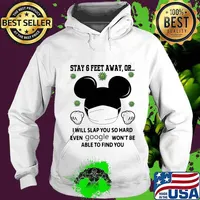 Mickey mouse mask stay 6 feet away or i will slap you so hard even google won't be able to find you covid-19 s Hoodie