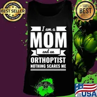 Mom and Orthoptist Nothing Scares Me Mother's Day Gift T-Shirt Tank top