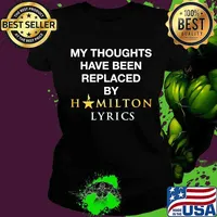 My thoughts have been replaced by hamilton lyrics shirt (2) Ladies tee