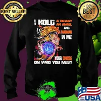 Naruto i hold a beast an angel and a madman in me your choice on who you meet s Sweater