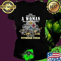 Never underestimate a woman who understands football and loves pittsburgh steelers signatures s Ladies tee