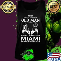 Never underestimate an old man who graduated from miami university s Tank top
