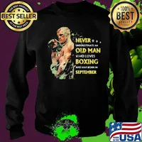 Never underestimate an old man who loves boxing and was born in september stars s Sweater