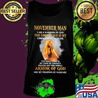 November Man I am a warrior of god the lord Jesus is my commanding officer the holy bible is my code of conduct prayer and the whole armor of god are my weapons of warfare s Tank top