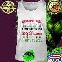 October girl due to personal reasons I'll be keeping My distance from stupid people Sun Flower s Tank top