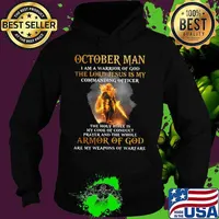 October Man I am a warrior of god the lord Jesus is my commanding officer the holy bible is my code of conduct prayer and the whole armor of god are my weapons of warfare s Hoodie