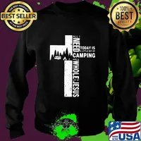 Official All I Need Today Is A Little Bit Of Camping And A Whole Lot Of Jesus Shirt Sweater