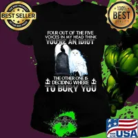 Owl and raven four out of the five voices in my head think you're an idiot the other one is deciding where to bury you s Ladies tee