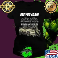 See you again wiz khalifa it's been a without you my friend about it when 3 see you way from where we began heart signature s Ladies tee