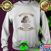 September girl i can be mean as sweet as candy cold as ice and evil as hell or loyal like soldier it all depends on you s Sweater