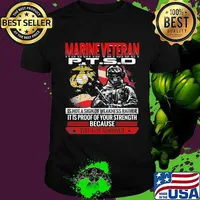 Skeleton marnie veteran ptsd is not a sign of weakness rather it is proof of your strength because you have survived shirt