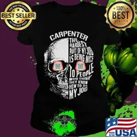 Skull carpenter the hardest part of my job is being nice to people who think they know how to do my job s Ladies tee