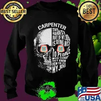 Skull carpenter the hardest part of my job is being nice to people who think they know how to do my job s Sweater
