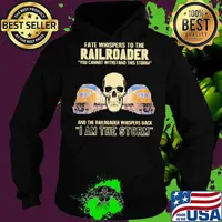 Skull fate whispers to the railroader you cannot withstand the storm and the railroad back i am the storm s Hoodie