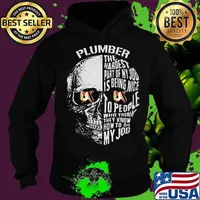 Skull plumber the hardest part of my job is being nice to people who think they know how to do my job s Hoodie