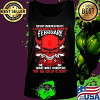 Skull satan never underestimate a man was born in february sometimes whispers wtf are you up to now s Tank top