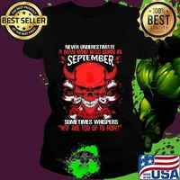 Skull satan never underestimate a man was born in september sometimes whispers wtf are you up to now s Ladies tee