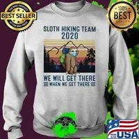 Sloth Face Mask Sloth hiking team 2020 we will get there when we get there vintage retro s Sweater