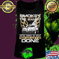 Smokey and the bandit we're gonna do what they say can't be done s Tank top