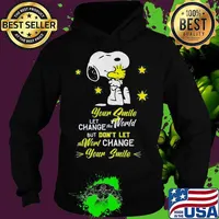 Snoopy and woodstock your smile let change the world but don't let the world change your smile s Hoodie