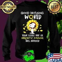 Snoopy good morning world your little ray of sarcastic sunshine has arrived sunflower s Sweater