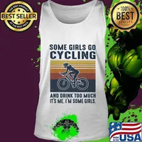 Some girls go cycling and drink too much it's me i'm some girls vintage retro white s Tank top