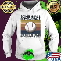 Some girls play baseball and drink too much it's me I'm some girls vintage retro s Hoodie